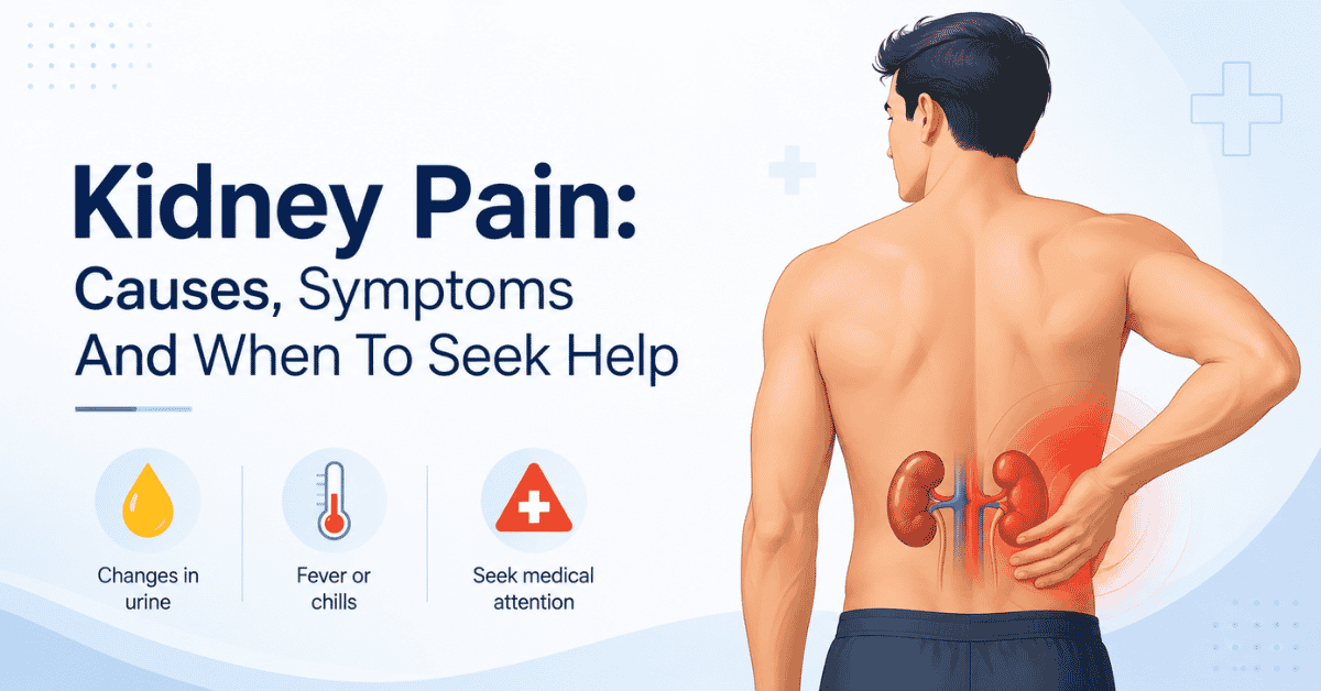 Kidney Pain: Causes, Symptoms And When To Seek Help