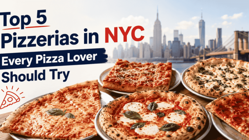 Top 5 Pizzerias in NYC Every Pizza Lover Should Try